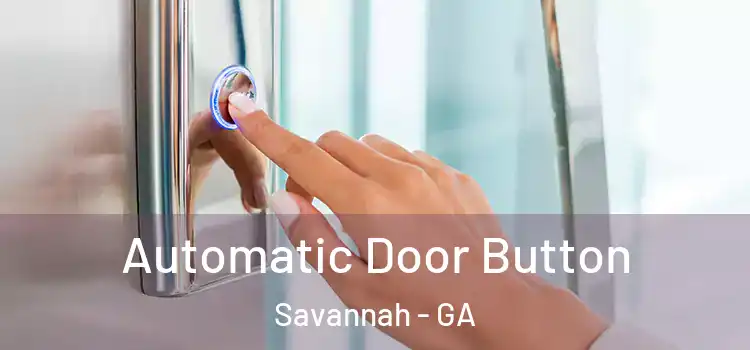  Automatic Door Button Savannah - GA