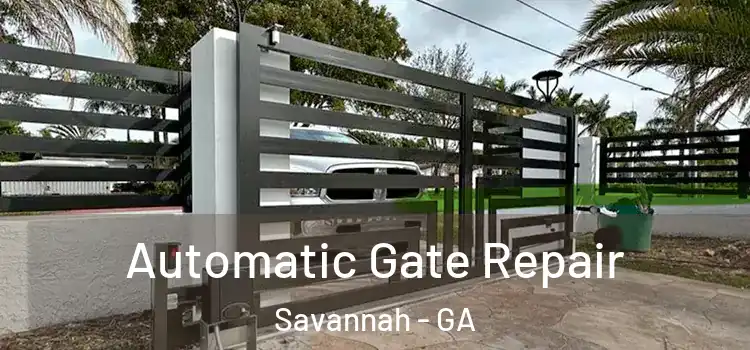  Automatic Gate Repair Savannah - GA