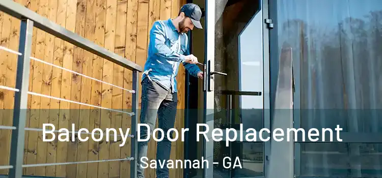  Balcony Door Replacement Savannah - GA
