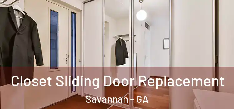  Closet Sliding Door Replacement Savannah - GA
