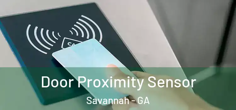 Door Proximity Sensor Savannah - GA