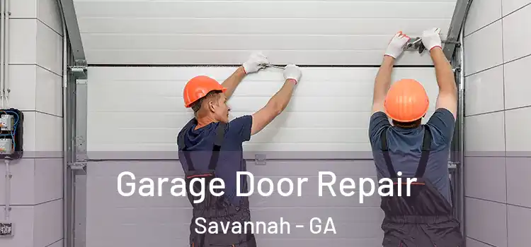  Garage Door Repair Savannah - GA