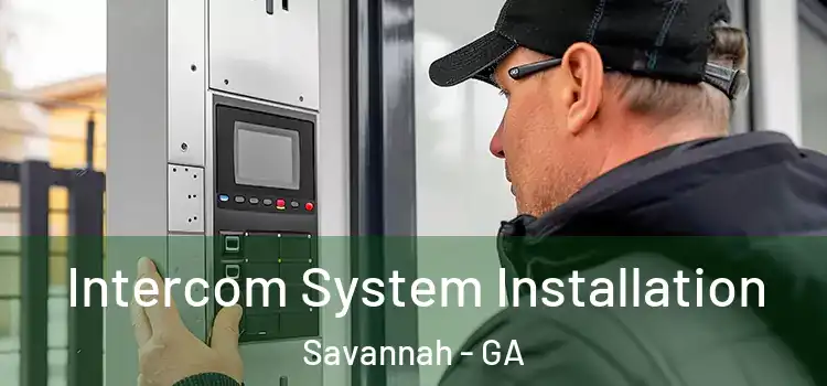  Intercom System Installation Savannah - GA
