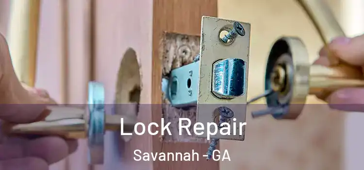  Lock Repair Savannah - GA