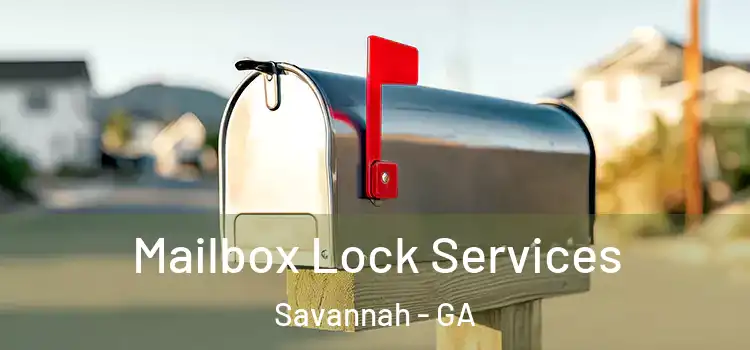  Mailbox Lock Services Savannah - GA