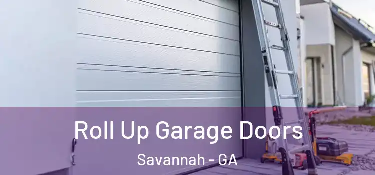 Roll Up Garage Doors Savannah - GA