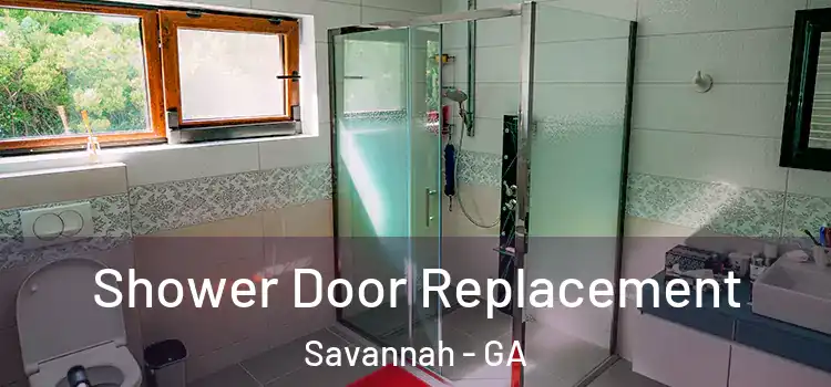  Shower Door Replacement Savannah - GA