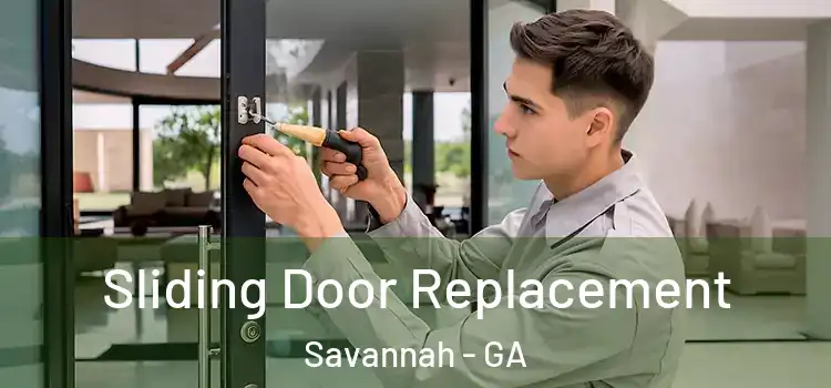  Sliding Door Replacement Savannah - GA